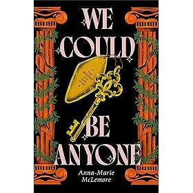 We Could Be Anyone