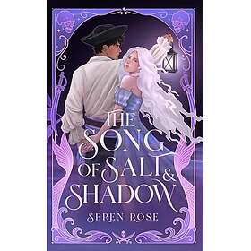 The Song of Salt and Shadow