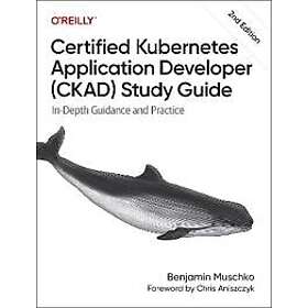 Certified Kubernetes Application Developer (CKAD) Study Guide