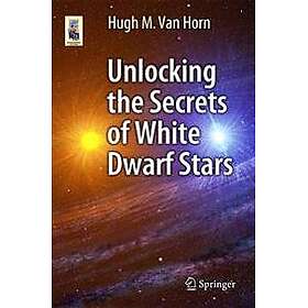 Unlocking the Secrets of White Dwarf Stars