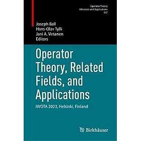 Operator Theory, Related Fields, and Applications