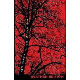 The Raven with Literary and Historical Commentary (Heathen Edition)
