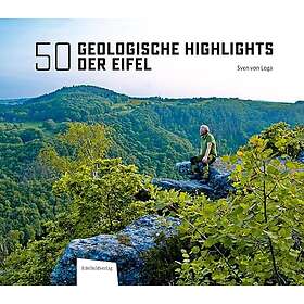 50 Geologische Highlights der Eifel