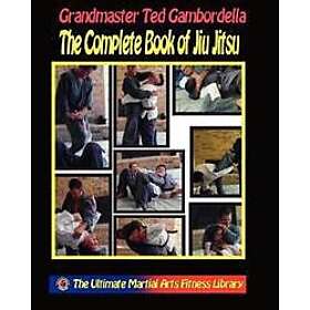 The Complete Book of Jiu Jitsu: With Grandmaster Ted Gambordella