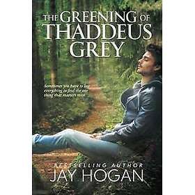 The Greening of Thaddeus Grey