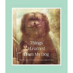 Things I Learned From My Dog
