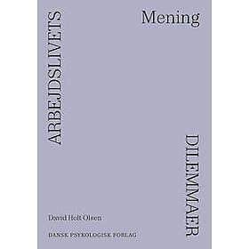 Arbejdslivets dilemmaer MENING