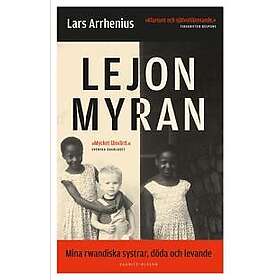 Lejonmyran : mina rwandiska systrar, döda och levande
