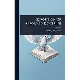 Exposition Of Reformed Doctrine