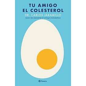 Tu Amigo El Colesterol Cholesterol Is Your Friend