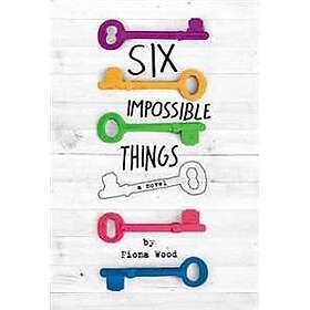 Six Impossible Things