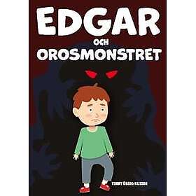 Edgar Och Orosmonstret