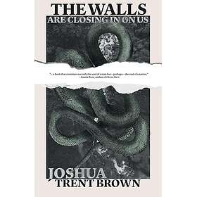 The Walls Are Closing In On Us