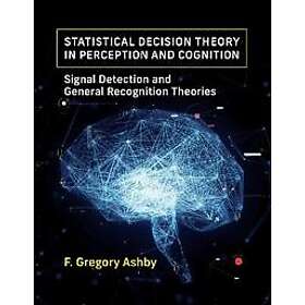 Statistical Decision Theory in Perception and Cognition