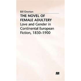 The Novel of Female Adultery Innbundet