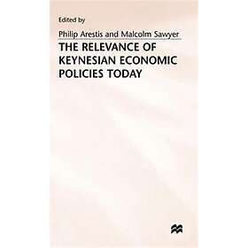 The Relevance of Keynesian Economic Policies Today Innbundet
