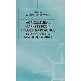 Agricultural Markets from Theory to Practice Innbundet