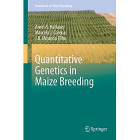 Quantitative Genetics in Maize Breeding Innbundet