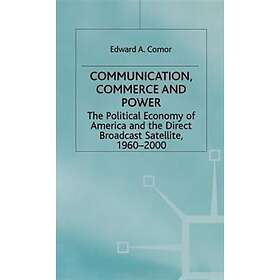 Communication, Commerce and Power Innbundet