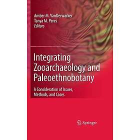 Integrating Zooarchaeology and Paleoethnobotany Innbundet