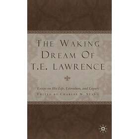 The Waking Dream of T.E. Lawrence Innbundet