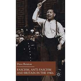 Fascism, Anti-Fascism and Britain in the 1940s Innbundet