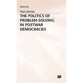 The Politics of Problem-Solving in Postwar Democracies Innbundet