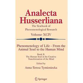 Phenomenology of Life - From the Animal Soul to the Human Mind Innbundet