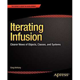 Iterating Infusion: Clearer Views of Objects, Classes, and Systems Paperback