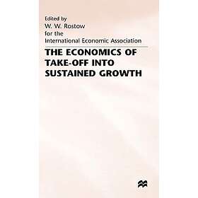 The Economics of Take-Off into Sustained Growth Hardcover