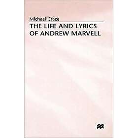 The Life and Lyrics of Andrew Marvell Innbundet