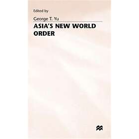 Asia's New World Order Innbundet