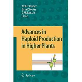 Advances in Haploid Production in Higher Plants Innbundet