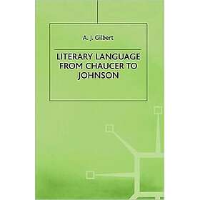 Literary Language From Chaucer to Johnson Innbundet