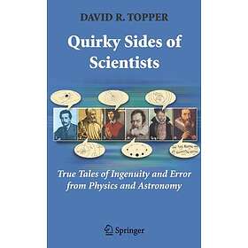 Quirky Sides of Scientists Innbundet