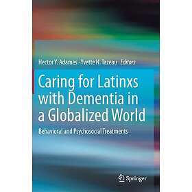 Caring for Latinxs with Dementia in a Globalized World Innbundet