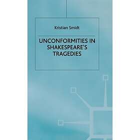 Unconformities in Shakespeare’s Tragedies Innbundet