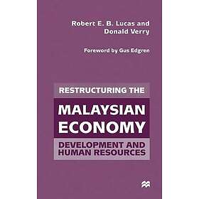 Restructuring the Malaysian Economy Innbundet