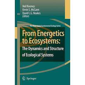 From Energetics to Ecosystems: The Dynamics and Structure of Ecological Systems 