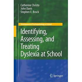 Identifying, Assessing, and Treating Dyslexia at School Innbundet