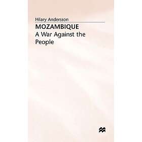 Mozambique: A War against the People Hardcover