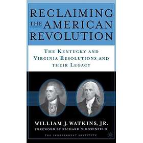 Reclaiming the American Revolution Innbundet