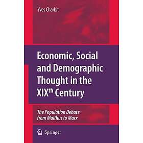 Economic, Social and Demographic Thought in the XIXth Century Innbundet