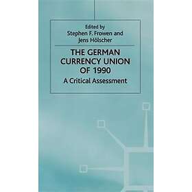 The German Currency Union of 1990 Innbundet