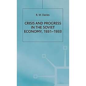 The Industrialisation of Soviet Russia Volume 4: Crisis and Progress in the Sovi