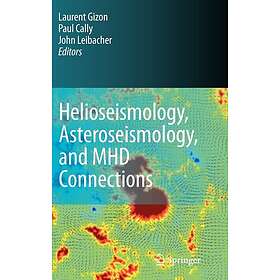 Helioseismology, Asteroseismology, and MHD Connections Innbundet