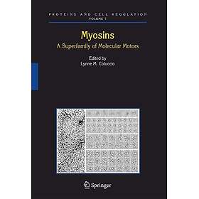 Myosins: A Superfamily of Molecular Motors (Proteins and Cell Regulation, 7) Inn