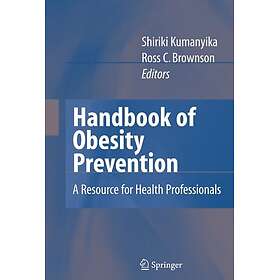 Handbook of Obesity Prevention Hardcover