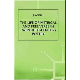 The Life of Metrical and Free Verse in Twentieth-Century Poetry Hardcover