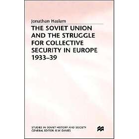 The Soviet Union and the Struggle for Collective Security in Europe1933-39 Innbu